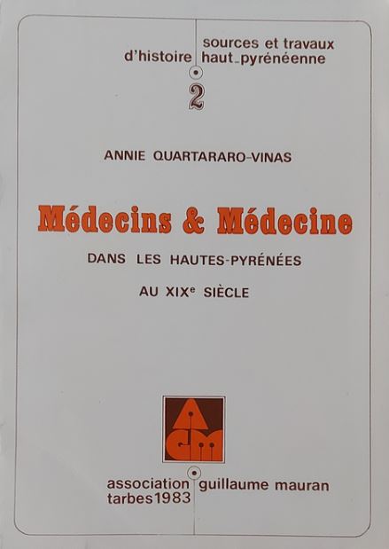 2 - MÉDECINS ET MÉDECINE DANS LES HAUTES-PYRÉNÉES AU XIXE SIÈCLE