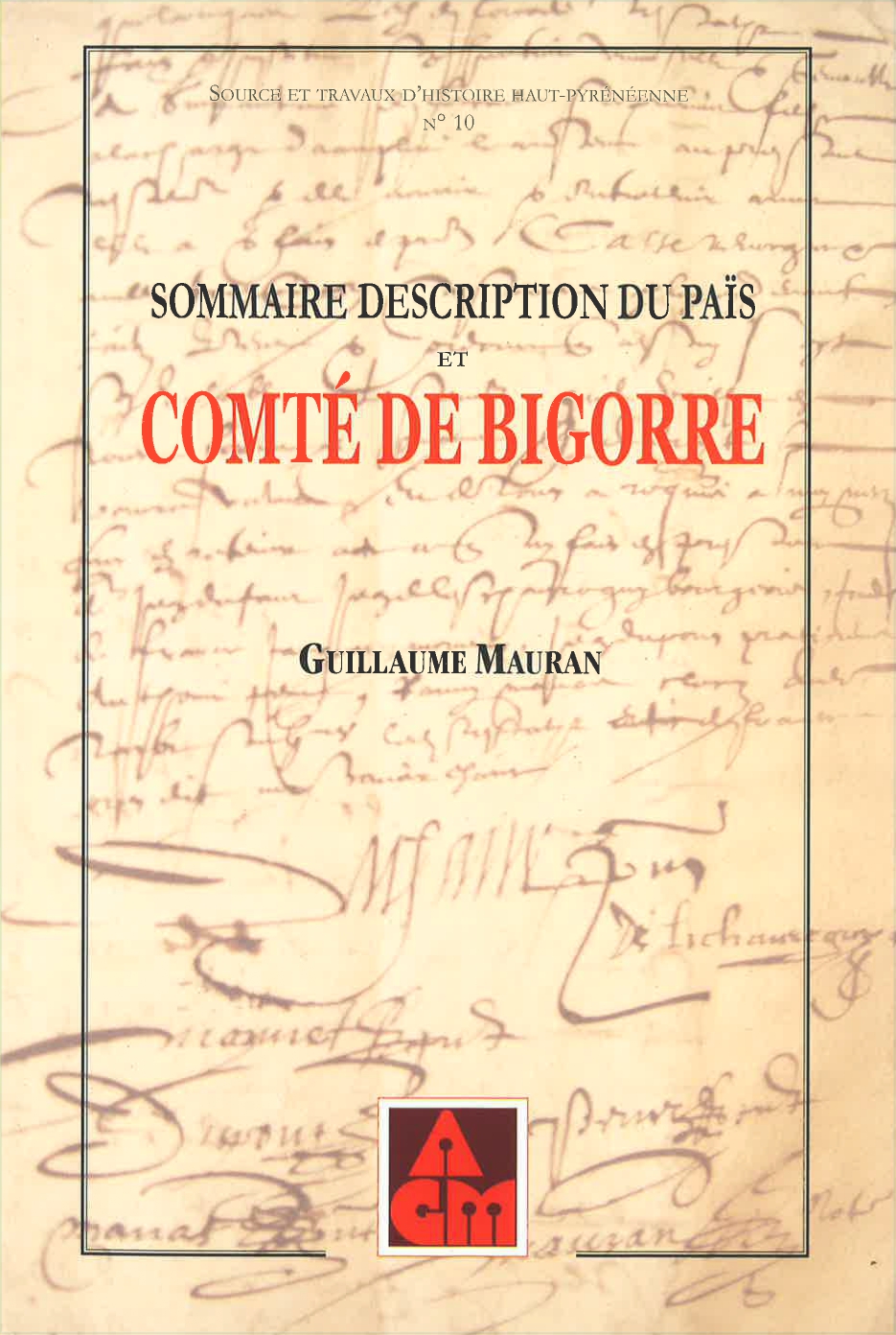 10 - SOMMAIRE DESCRIPTION DU PAÏS ET COMTÉ DE BIGORRE (RÉÉDITION)